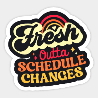 Fresh Outta Schedule Changes School Counselor Back To School Sticker